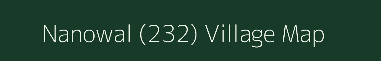 Nanowal (232) village map in Punjab