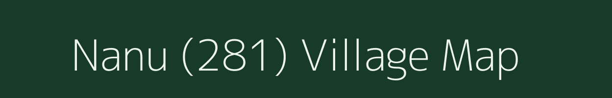 Nanu (281) village map in Himachal Pradesh