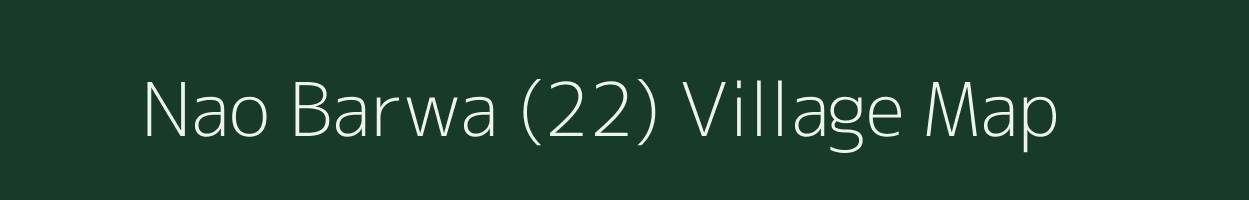 Nao Barwa (22) village map in Himachal Pradesh