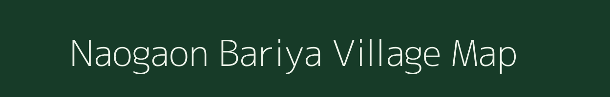 Naogaon Bariya village map in Uttarakhand