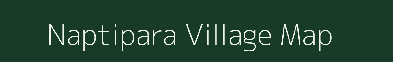 Naptipara village map in Assam