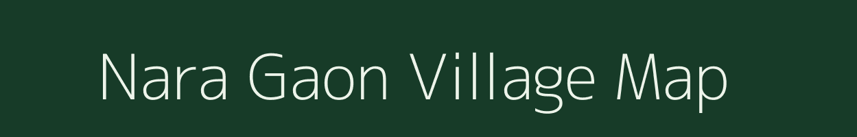 Nara Gaon village map in Assam