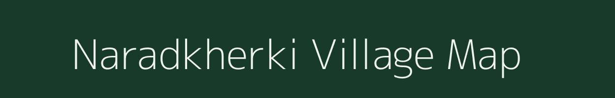 Naradkherki village map in Maharashtra