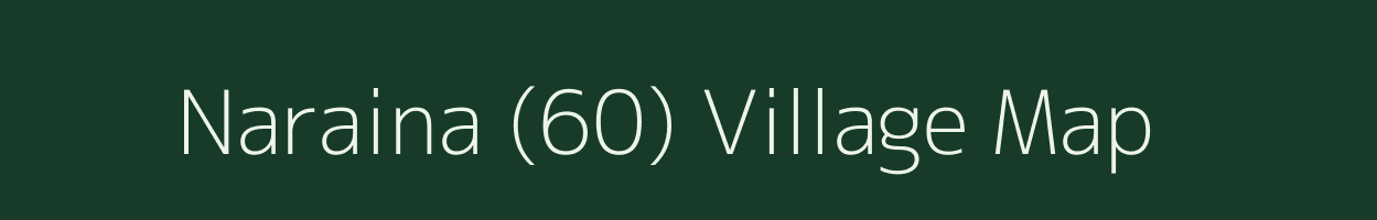 Naraina (60) village map in Haryana