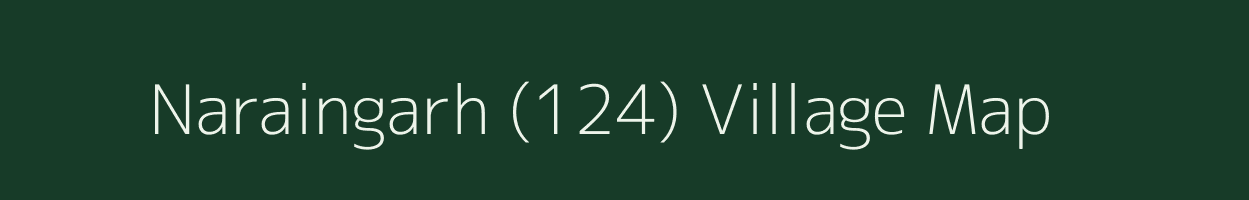 Naraingarh (124) village map in Punjab