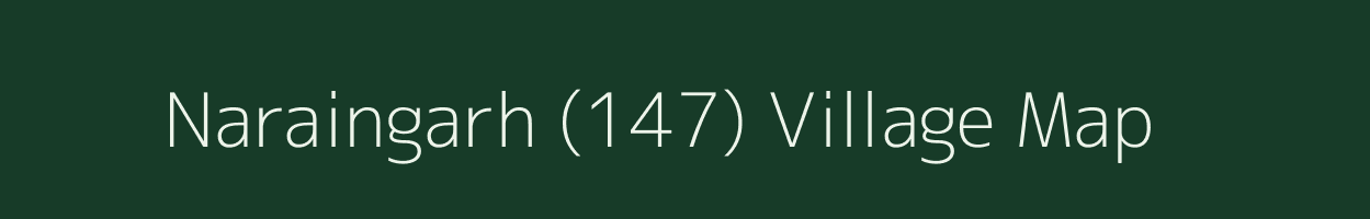 Naraingarh (147) village map in Punjab