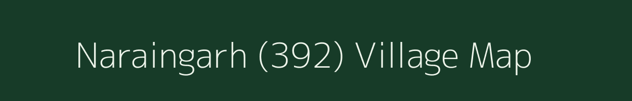 Naraingarh (392) village map in Punjab