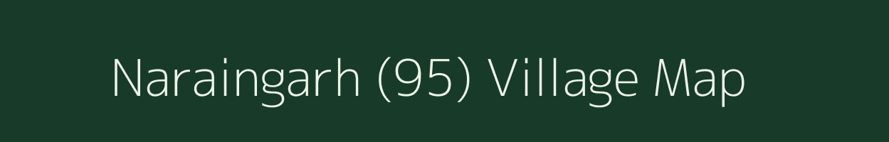 Naraingarh (95) village map in Punjab