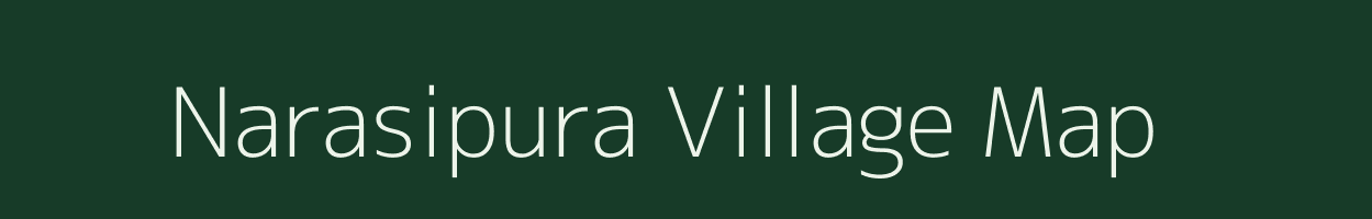 Narasipura village map in Karnataka