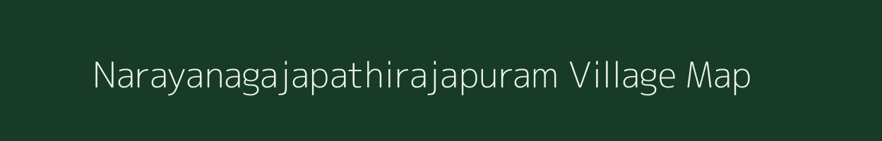 Narayanagajapathirajapuram village map in Andhra Pradesh