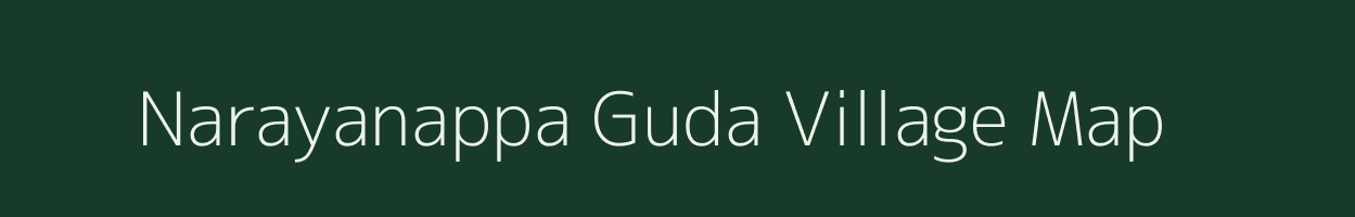 Narayanappa Guda village map in Andhra Pradesh
