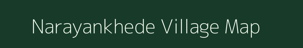 Narayankhede village map in Maharashtra