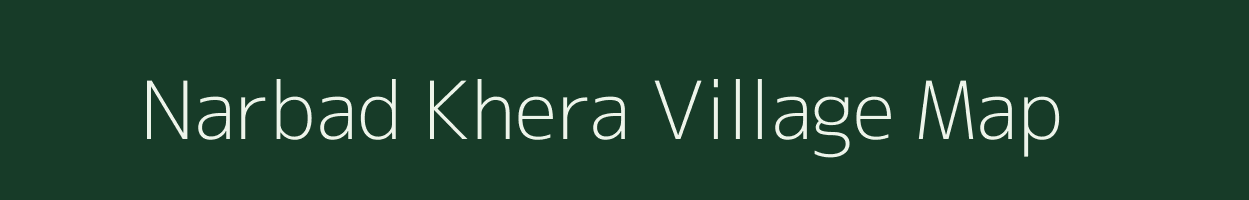 Narbad Khera village map in Rajasthan