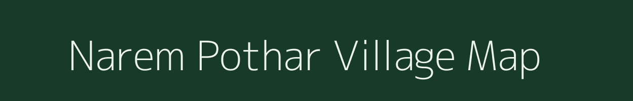 Narem Pothar village map in Assam