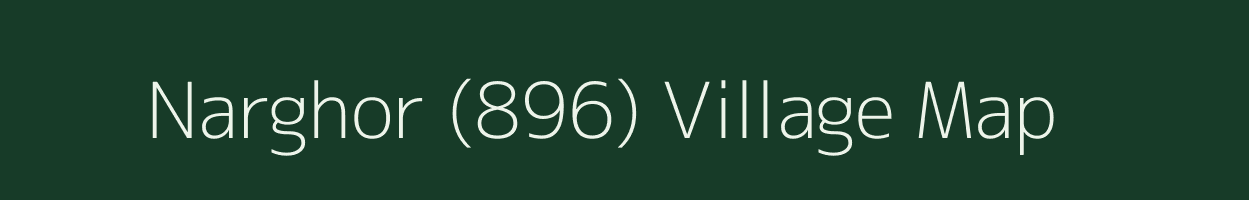 Narghor (896) village map in Himachal Pradesh