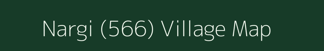 Nargi (566) village map in Himachal Pradesh
