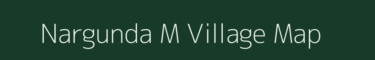 Nargunda M village map in Maharashtra