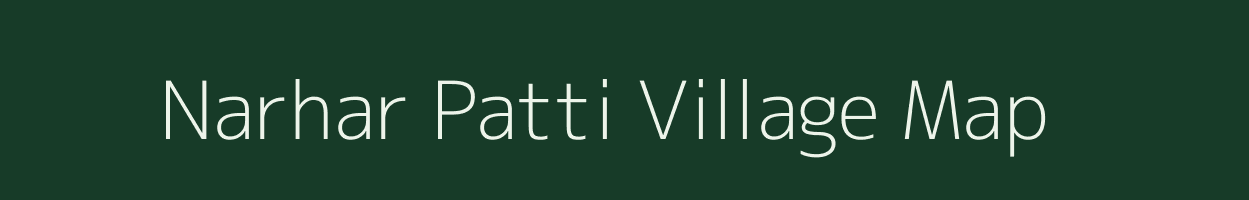 Narhar Patti village map in Uttar Pradesh
