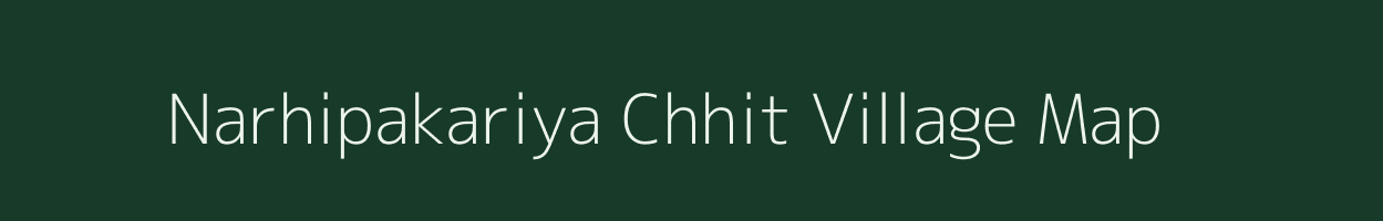 Narhipakariya Chhit village map in Jharkhand