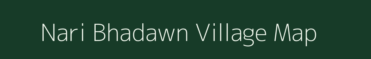 Nari Bhadawn village map in Bihar