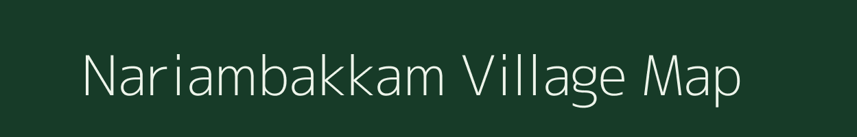 Nariambakkam village map in Tamil Nadu