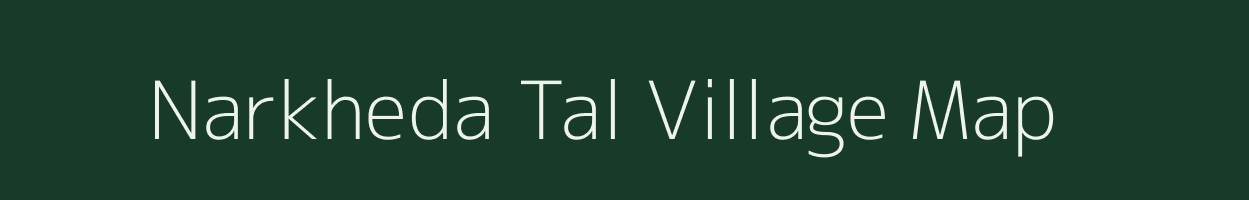 Narkheda Tal village map in Madhya Pradesh