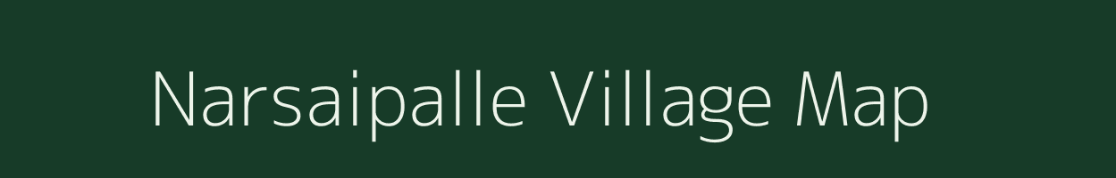 Narsaipalle village map in Andhra Pradesh