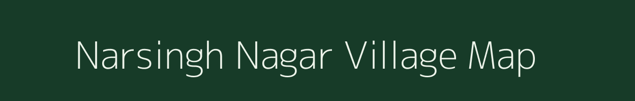 Narsingh Nagar village map in Rajasthan