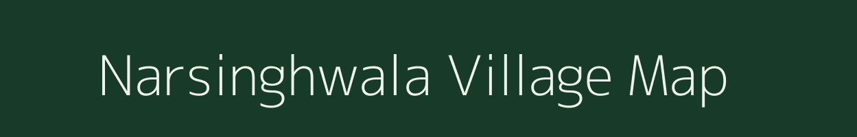 Narsinghwala village map in Rajasthan