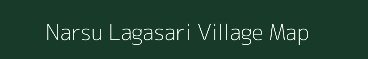 Narsu Lagasari village map in Uttarakhand