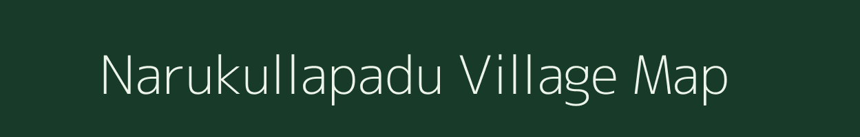 Narukullapadu village map in Andhra Pradesh