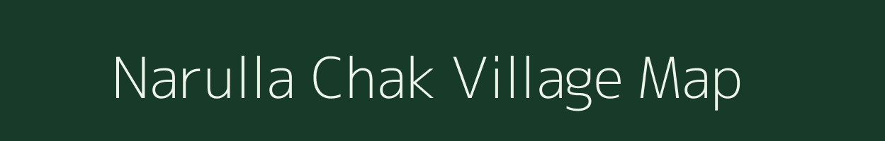 Narulla Chak village map in West Bengal
