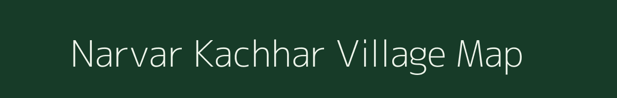 Narvar Kachhar village map in Uttar Pradesh