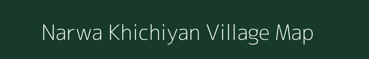 Narwa Khichiyan village map in Rajasthan