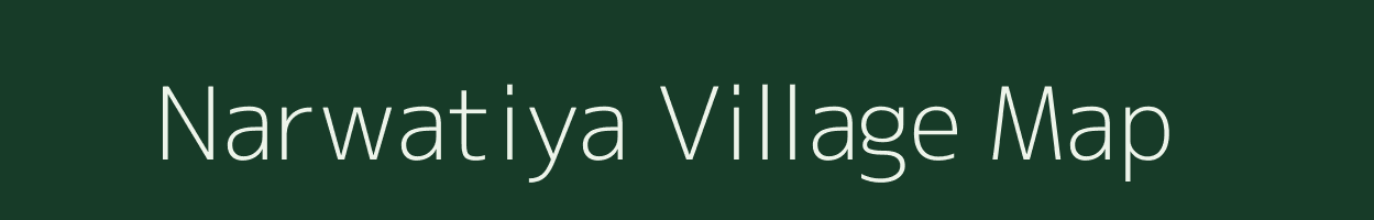 Narwatiya village map in Uttar Pradesh