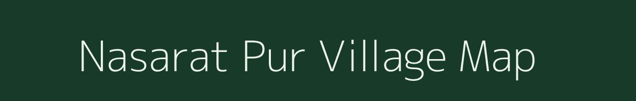 Nasarat Pur village map in Uttar Pradesh