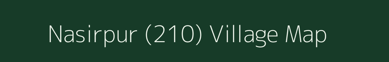 Nasirpur (210) village map in Punjab