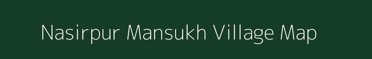 Nasirpur Mansukh village map in Uttar Pradesh