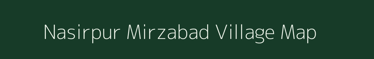 Nasirpur Mirzabad village map in Uttar Pradesh