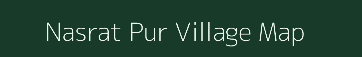 Nasrat Pur village map in Uttar Pradesh