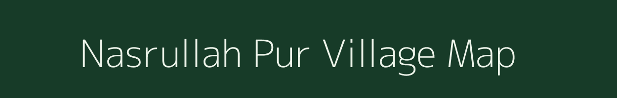 Nasrullah Pur village map in Uttar Pradesh