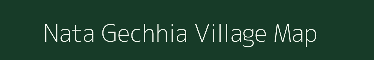 Nata Gechhia village map in West Bengal