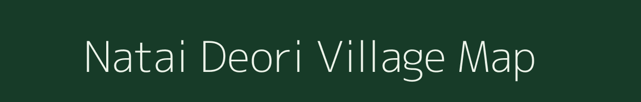 Natai Deori village map in Assam