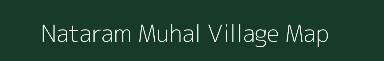 Nataram Muhal village map in Madhya Pradesh