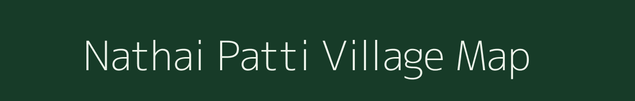 Nathai Patti village map in Uttar Pradesh