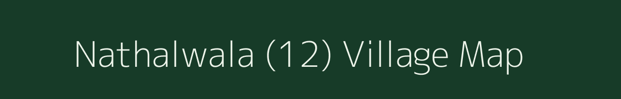 Nathalwala (12) village map in Punjab