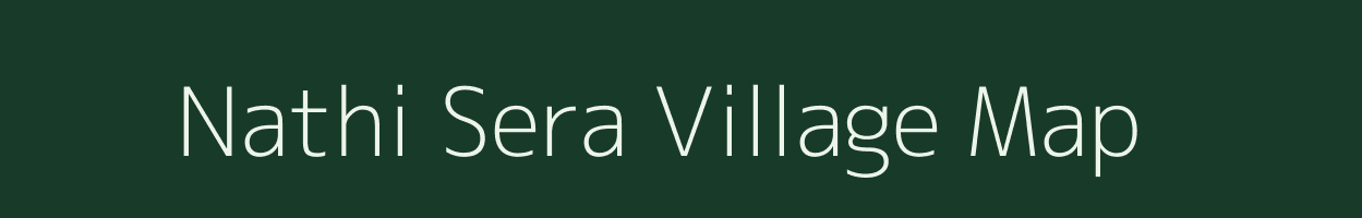 Nathi Sera village map in Uttarakhand