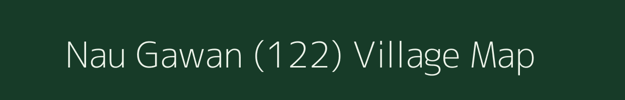 Nau Gawan (122) village map in Haryana