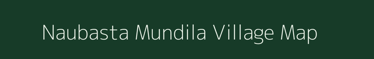 Naubasta Mundila village map in Uttar Pradesh