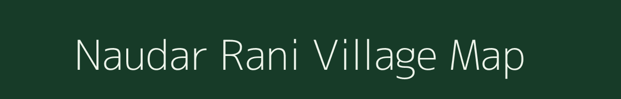Naudar Rani village map in Uttar Pradesh